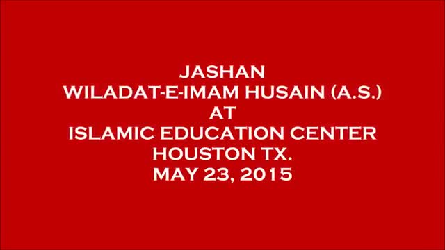Jashan wiladat Imam Hussain (A. S.)  IEC Houston, TX - 23 May 2015 - Urdu