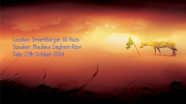 [03] Muharram 1436 2014 - Agaze Karbala Say Injame Karbala Tak - H.I Zaigham Rizvi - Urdu