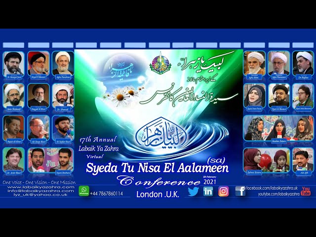 [Virtual Conference]17th Annual Labaik Ya Zahra - Syeda Tu Nisa El Aalameen Conference 2021