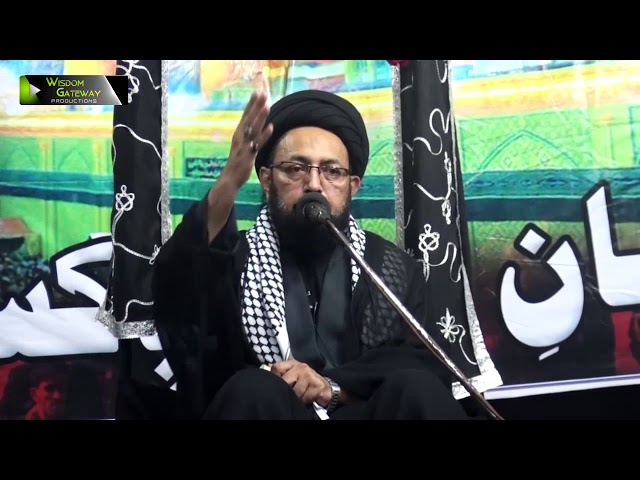 [07] Topic: کربلا اور نصرت امام کے تقاضے | H.I Sadiq Raza Taqvi | Muharram 1440 - Urdu