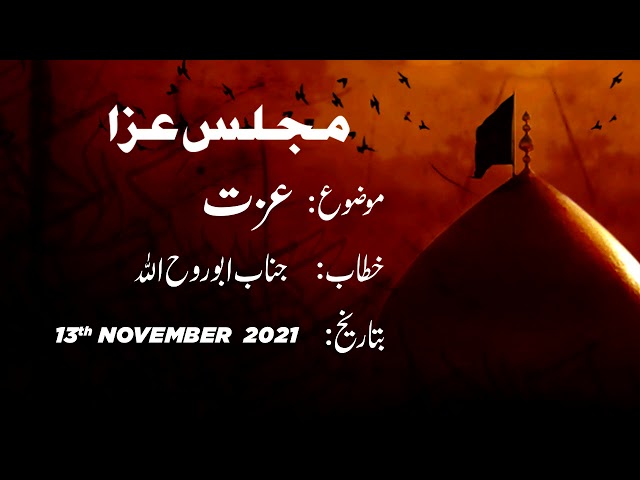 Majlis -e- Aza | Topic: Izzat عزت | Janab Abu Rohullah | Toronto, Canada | Urdu