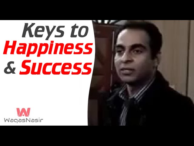 Keys to Success and Happiness | Qasim Ali Shah | Urdu/Hindi 
