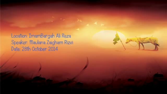 [04] Muharram 1436 2014 - Agaze Karbala Say Injame Karbala Tak - H.I Zaigham Rizvi - Urdu