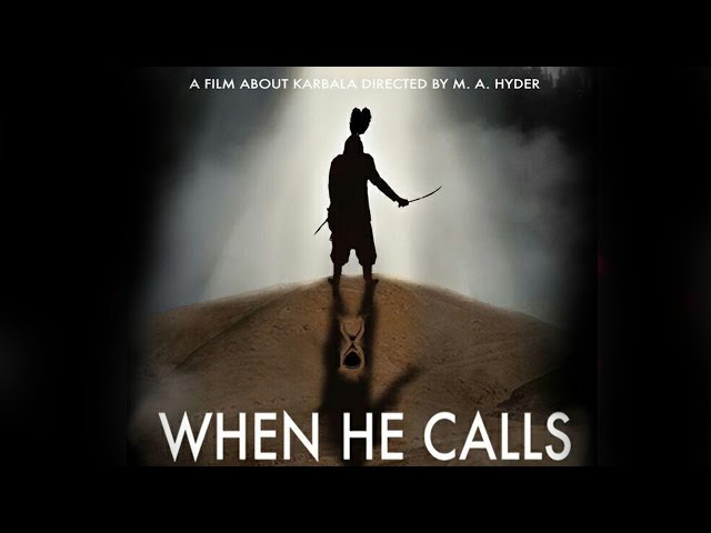 [MUST WATCH] When He Calls | Full length feature film about the Arbaeen walk | English