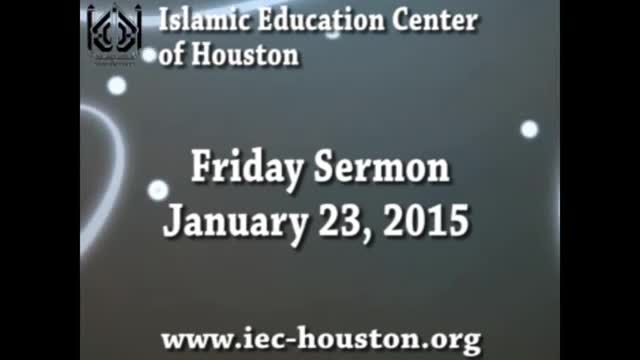 [Friday Sermon] 23 January 2015 - Moulana Ali Akbar Badiei - Iec Houston, Tx - English