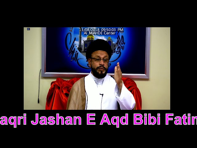 Jashan E Aqd Bibi Fatima S.A & Imam Ali A.S 2018 By Allama Syed Muhammad Zaki Baqri at Al Mahdi Islamic Center-Urdu 